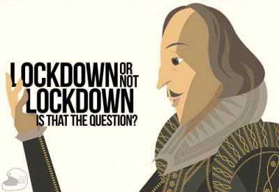 Lockdown or not lockdown… is that the question?