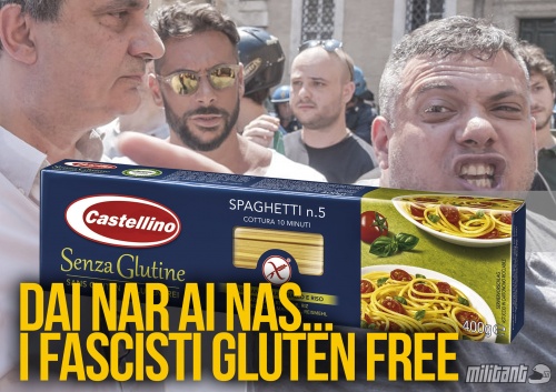 Dai Nar ai Nas… la parabola dei fascisti gluten free
